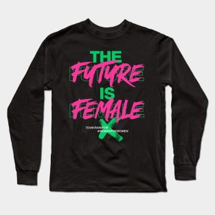 Team Rainbow The future is female Long Sleeve T-Shirt